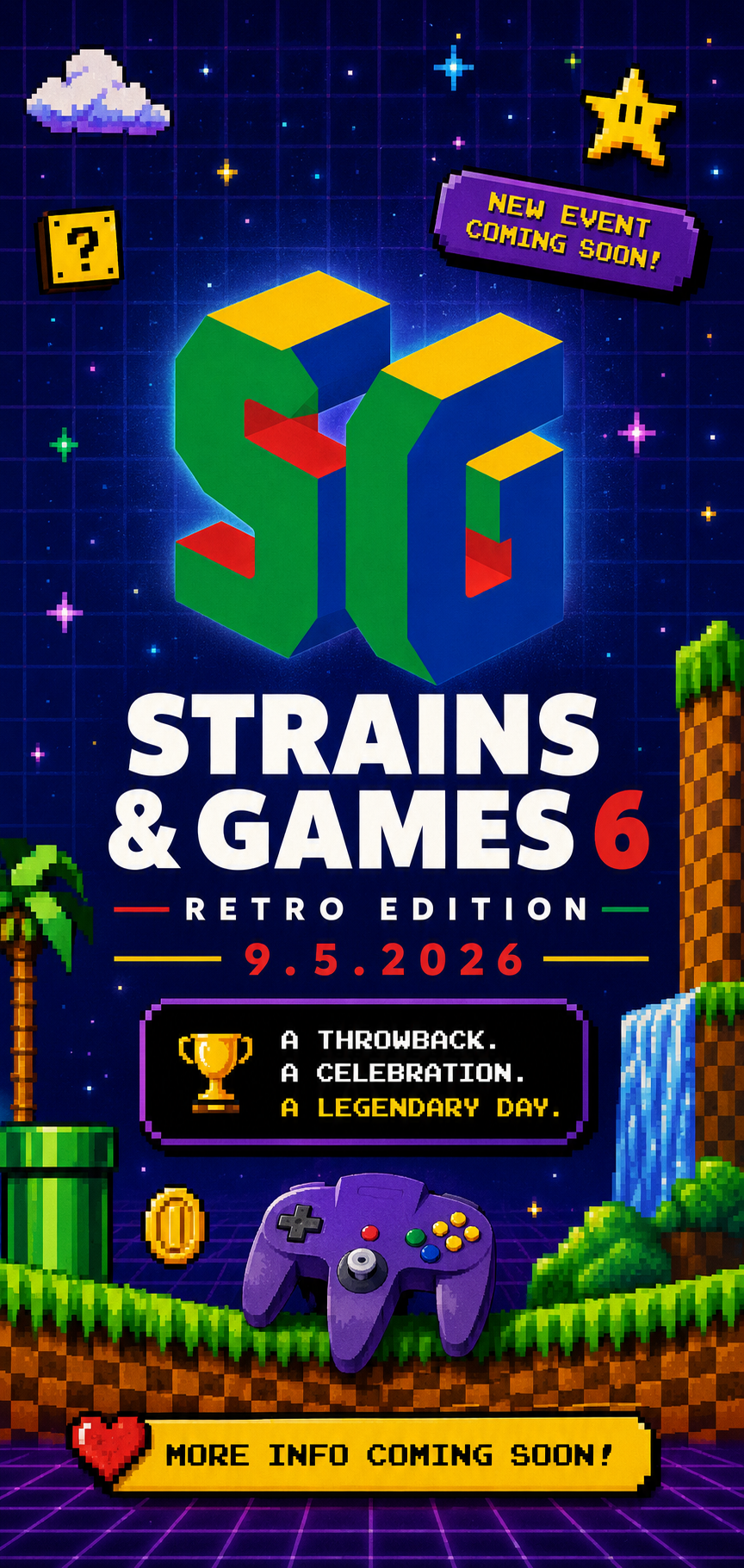 Strains and Games 6 - Retro Edition - Presented by Smoken Promises